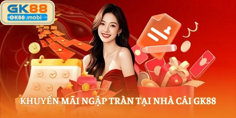 Các chương trình khuyến mãi tại GK88 vô cùng hấp dẫn