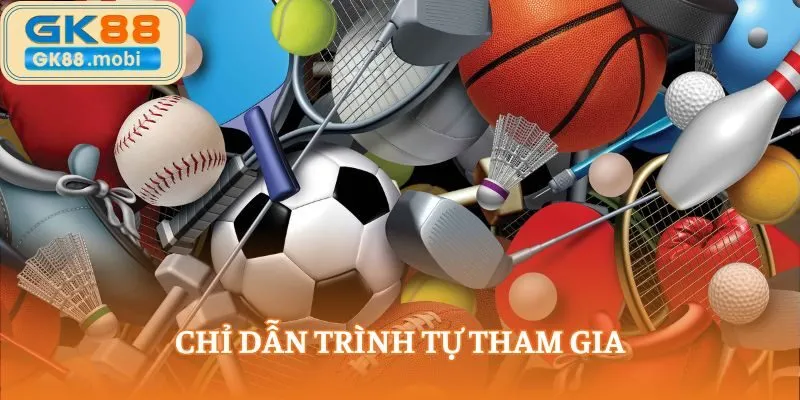Chỉ dẫn trình tự tham gia