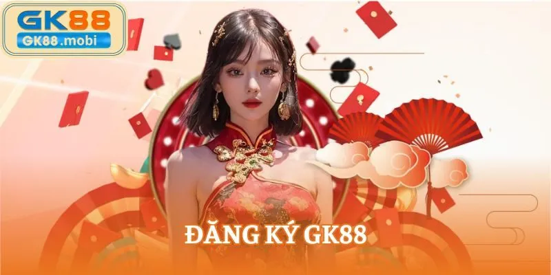 đăng ký gk88