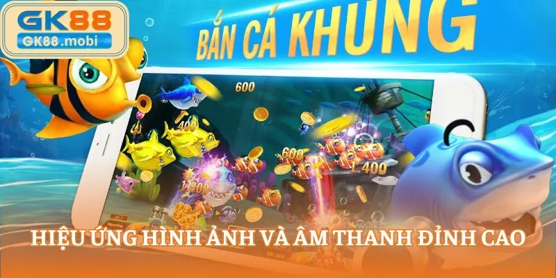 Hiệu ứng hình ảnh và âm thanh đỉnh cao