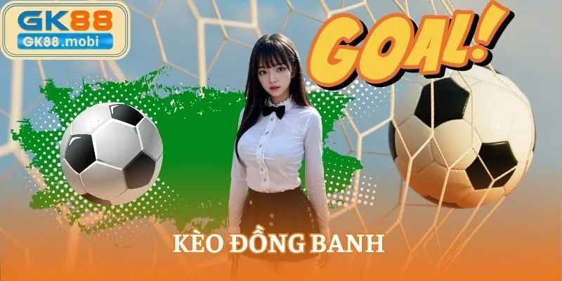 kèo đồng banh