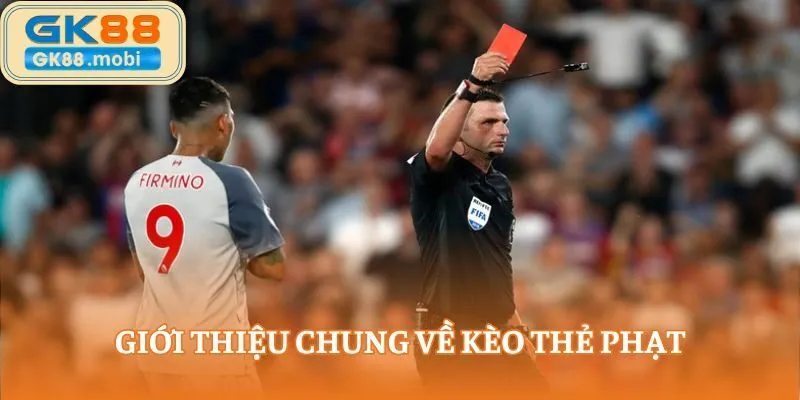 Kèo thẻ phạt hay Total Booking là một loại kèo phụ trong bóng đá