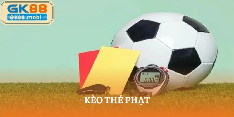 kèo thẻ phạt