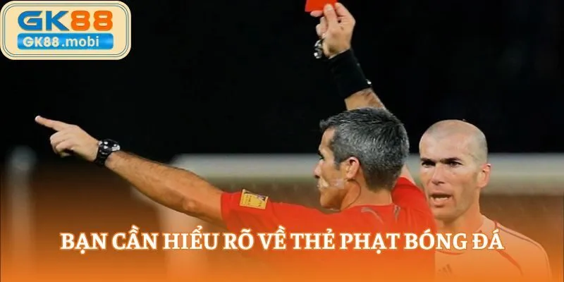 Người chơi cần hiểu rõ về thẻ phạt trong bóng đá khi tham gia cá độ