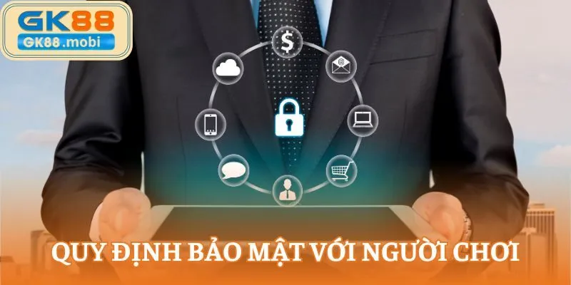 Quy định bảo mật với người chơi