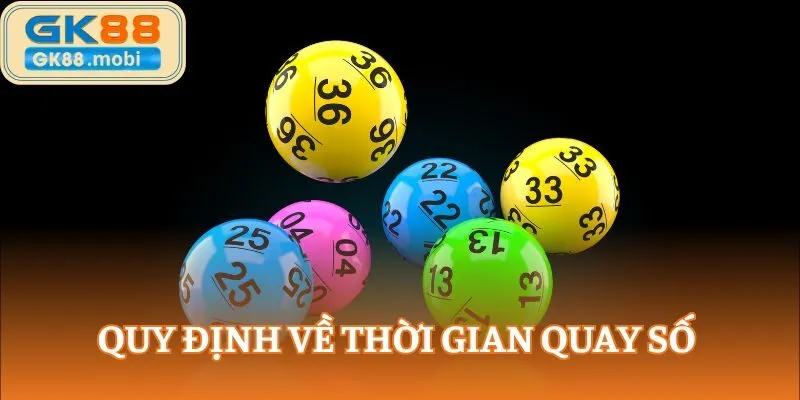 Quy định về thời gian quay số