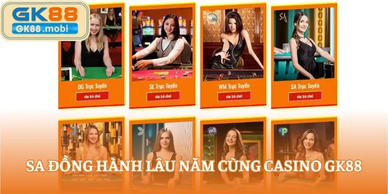 SA đồng hành lâu năm cùng Casino GK88