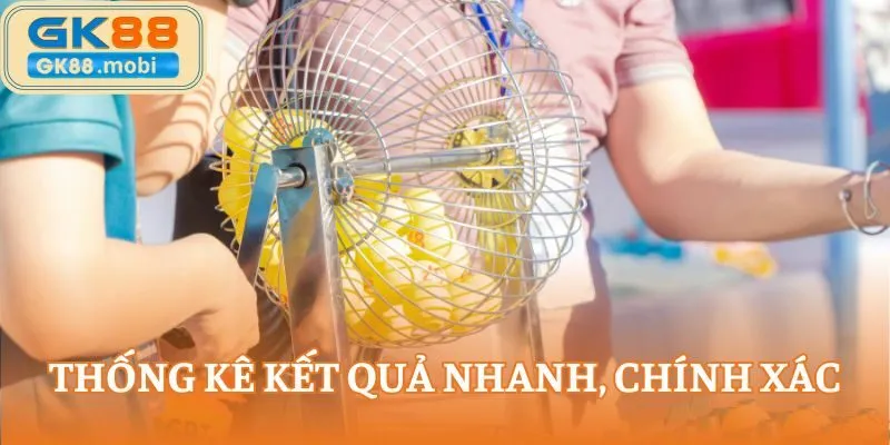 Thống kê kết quả nhanh, chính xác