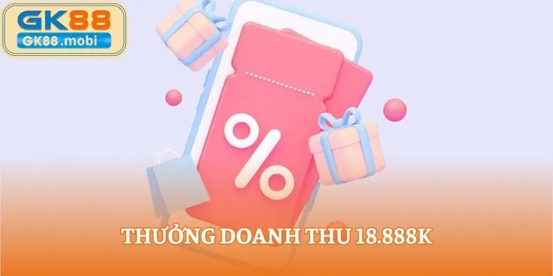 Thưởng doanh thu 18.888K