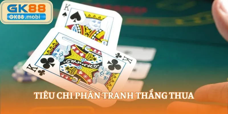 Tiêu chi phân tranh thắng thua