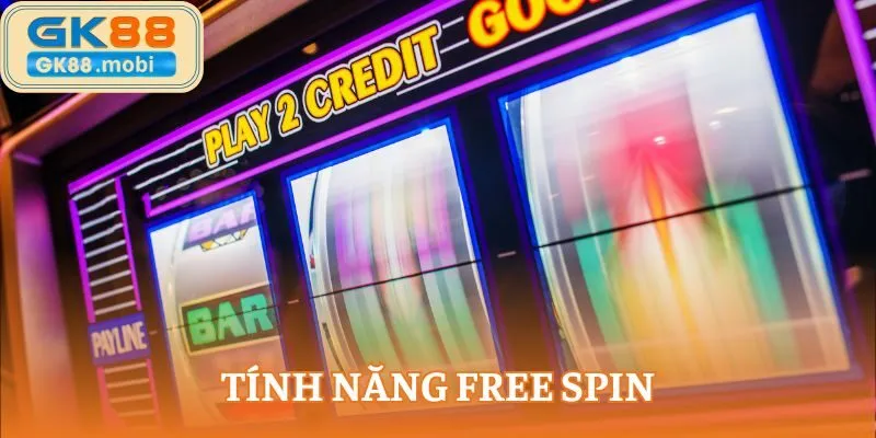 Tính năng Free Spin